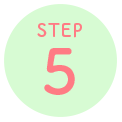 STEP 5